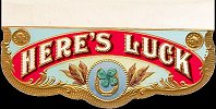 Heres Luck flap cigar box label
