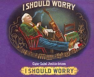 I Should Worry cigar box label